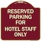 Signmission Parking Reserved for Hotel Staff Heavy-Gauge Aluminum Architectural Sign, 18" x 18", BU-1818-23384 A-DES-BU-1818-23384 - alternate 1